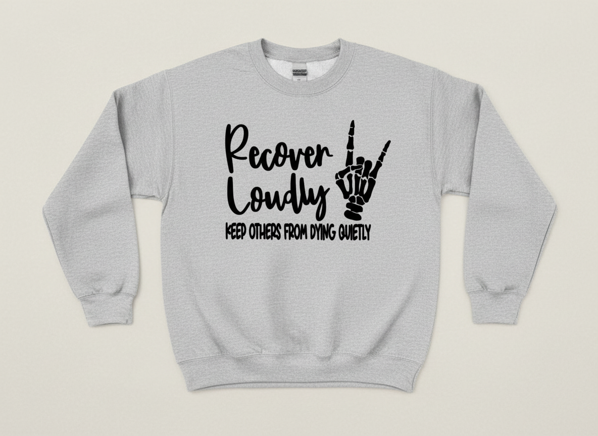 Recover Loudly Crewneck