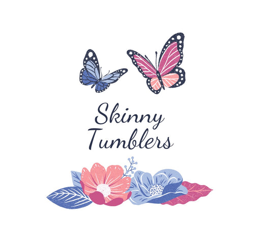 Skinny Tumblers