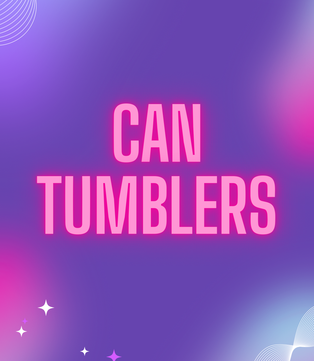 Can Tumblers